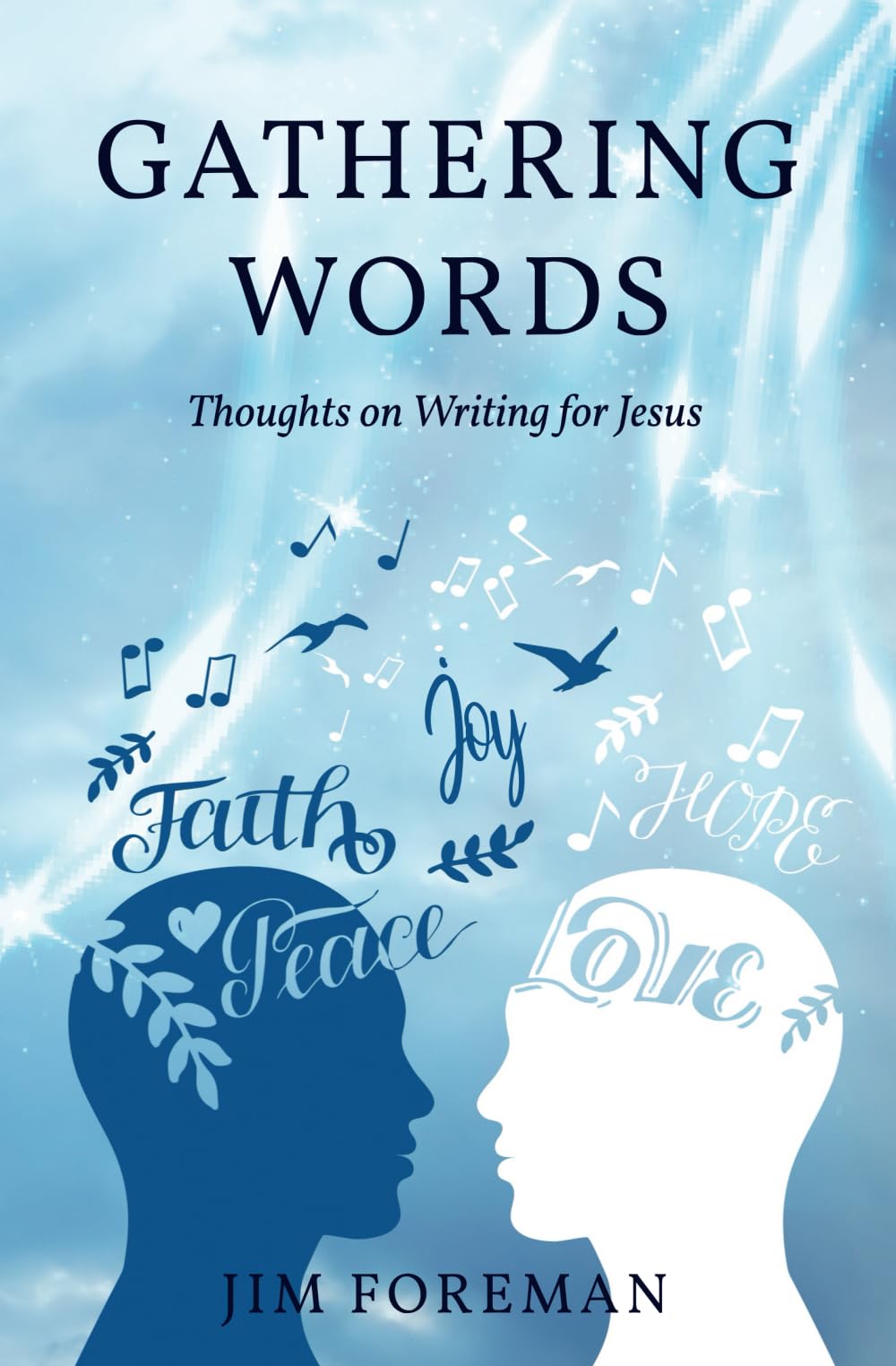 Gathering Words: Thoughts on Writing for Jesus