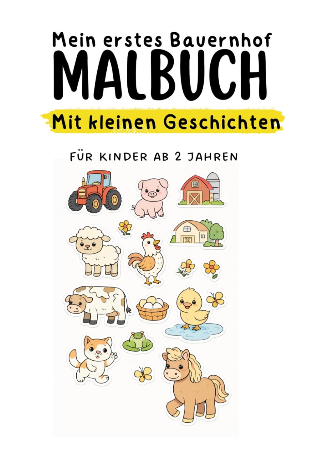 Mein Bauernhof Malbuch: Mit kleinen Geschichten aus dem Bauernhofleben