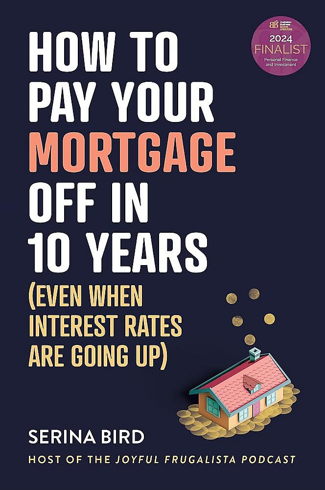 How to Pay Your Mortgage Off in 10 Years: Even when interest rates are going up