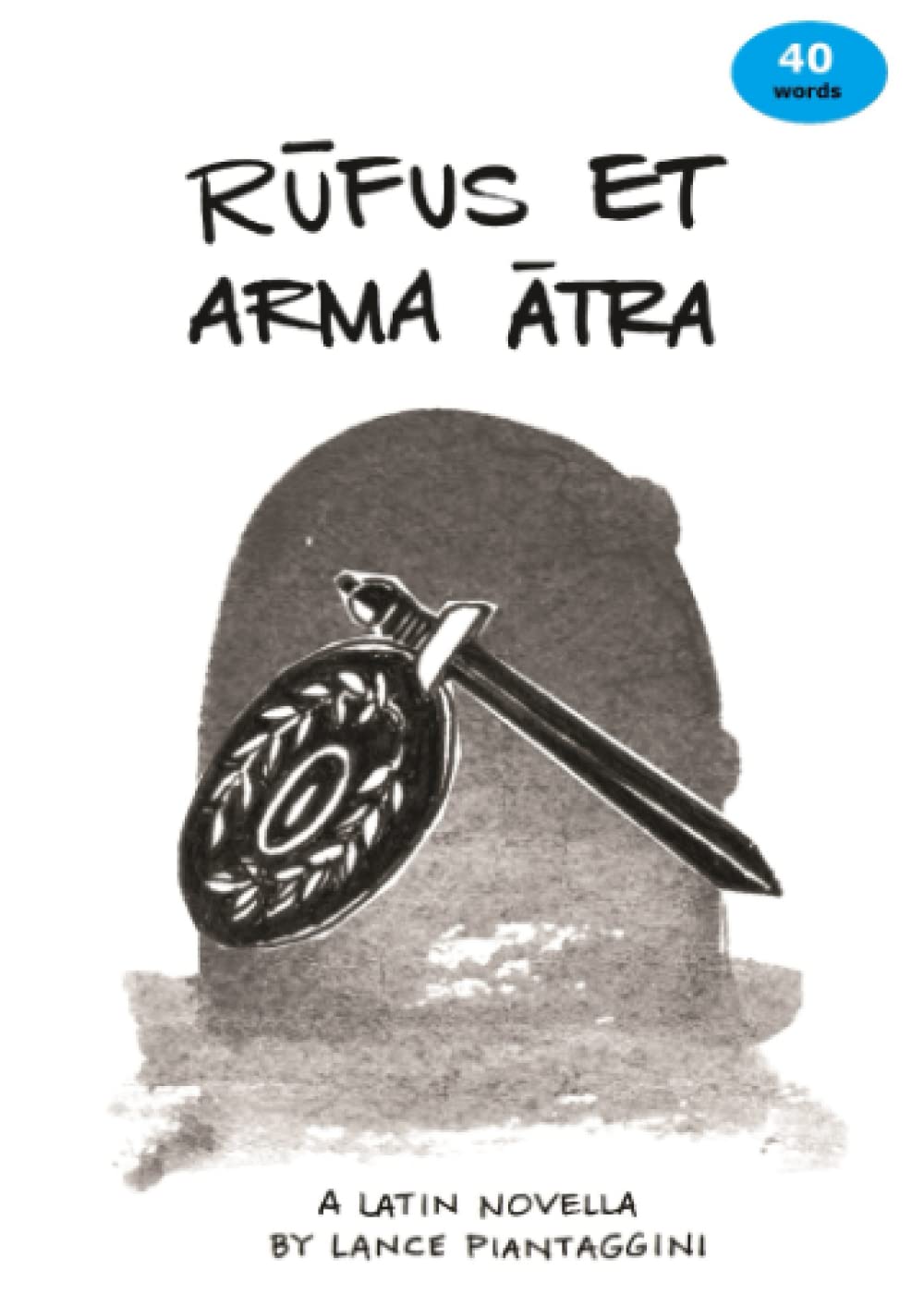 Rufus et arma atra: A Latin Novella (Latin Edition)