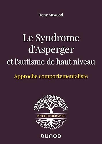 Le Syndrome d'Asperger et l'autisme de haut niveau: Approche comportementaliste
