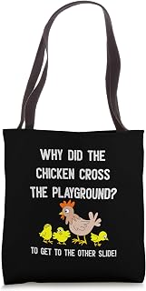 Why Did The Chicken Cross The Playground? Funny Dad Joke Tote Bag