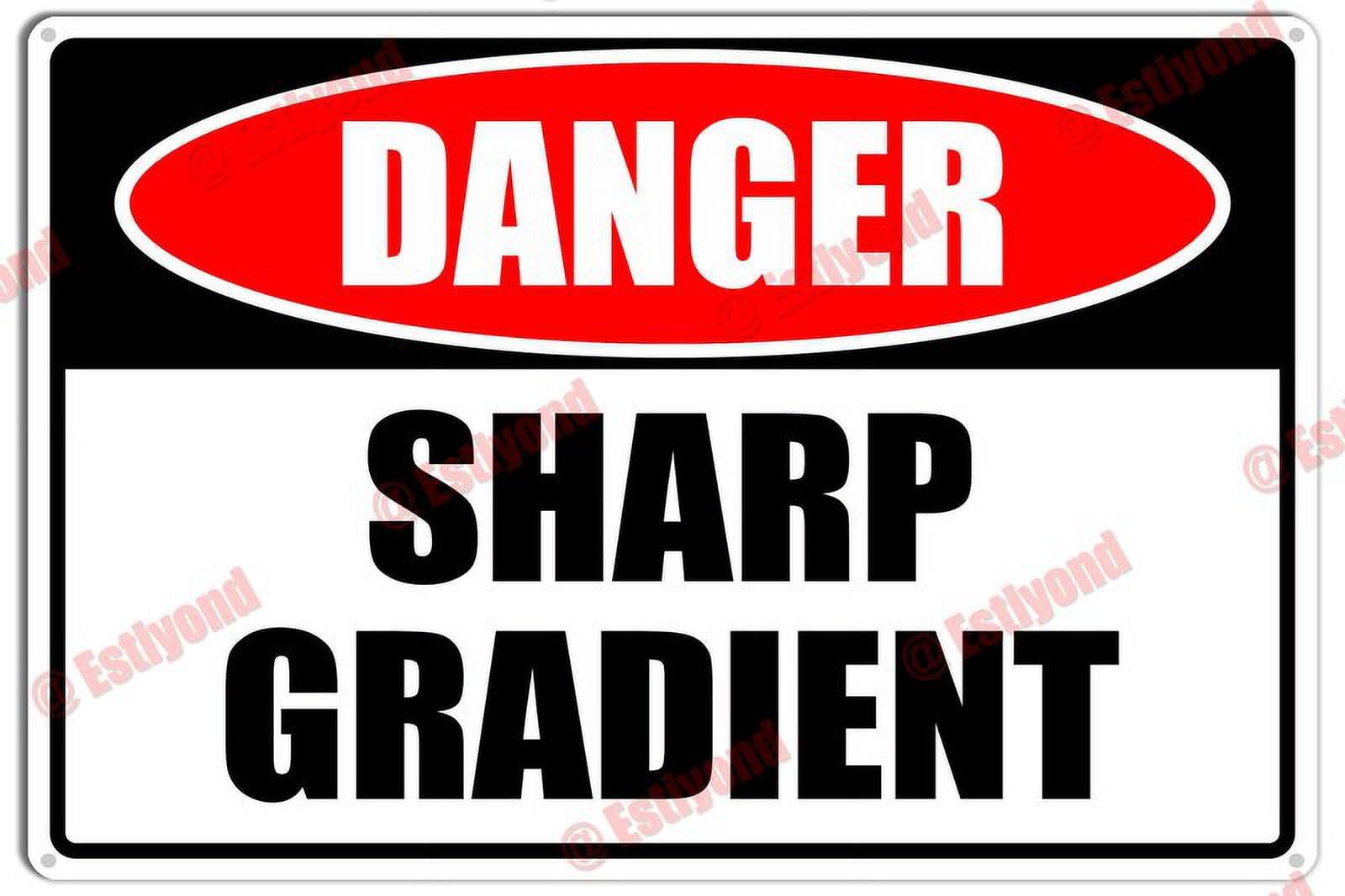 Sharp Gradient Caution Warning Notice Aluminum Metal Sign 12x16 Inches
