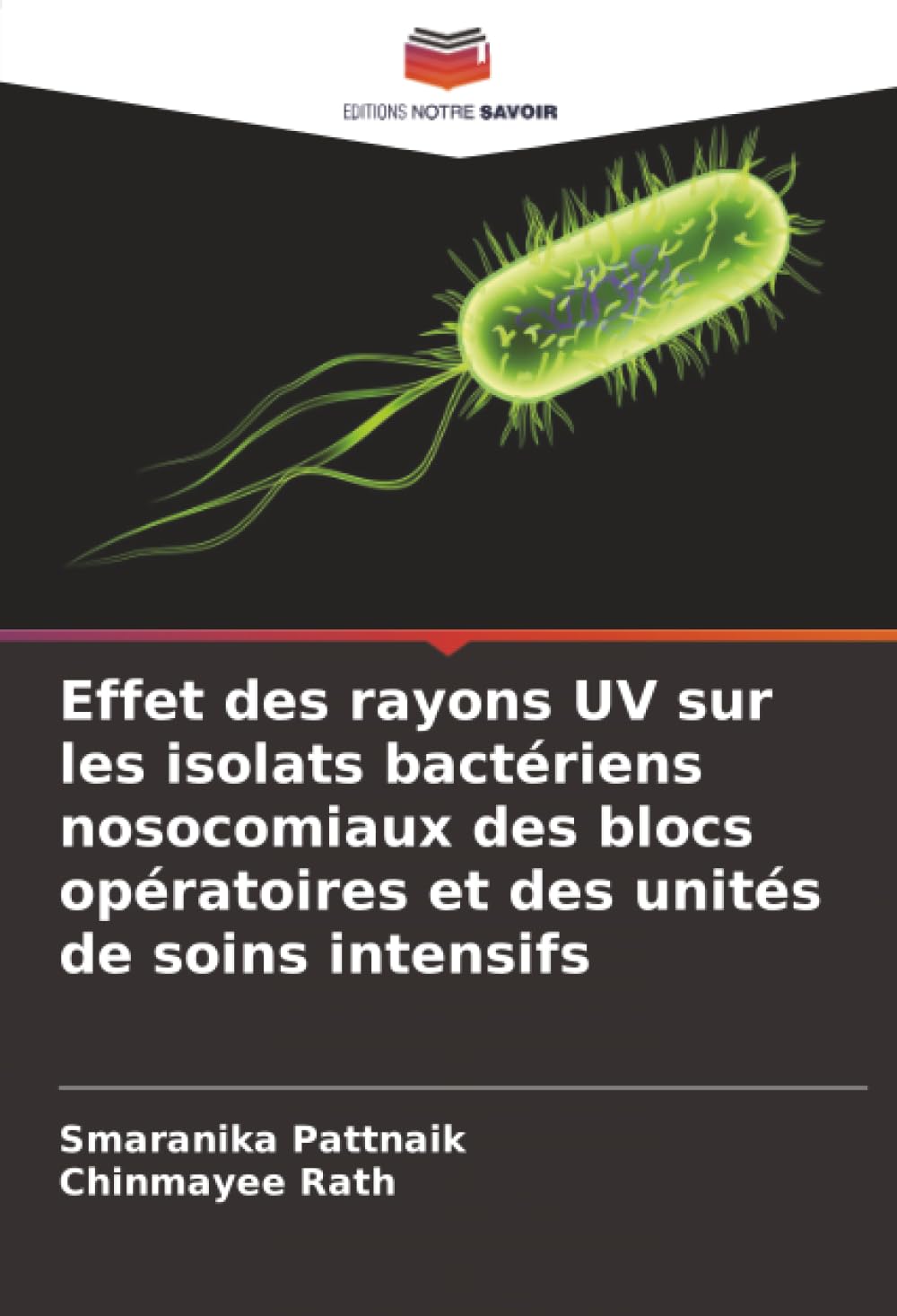 Effet des rayons UV sur les isolats bactériens nosocomiaux des blocs opératoires et des unités de soins intensifs