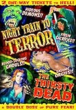 Horror Double Feature (Night Train to Terror / The Thirsty Dead)