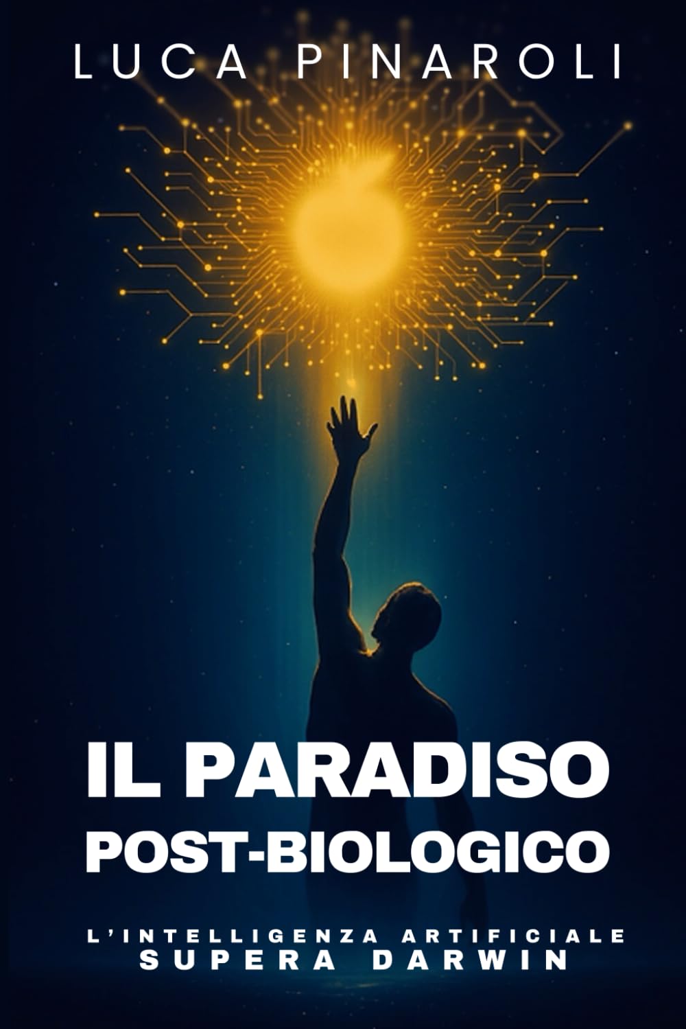 Il Paradiso post-biologico: L'intelligenza artificiale supera Darwin