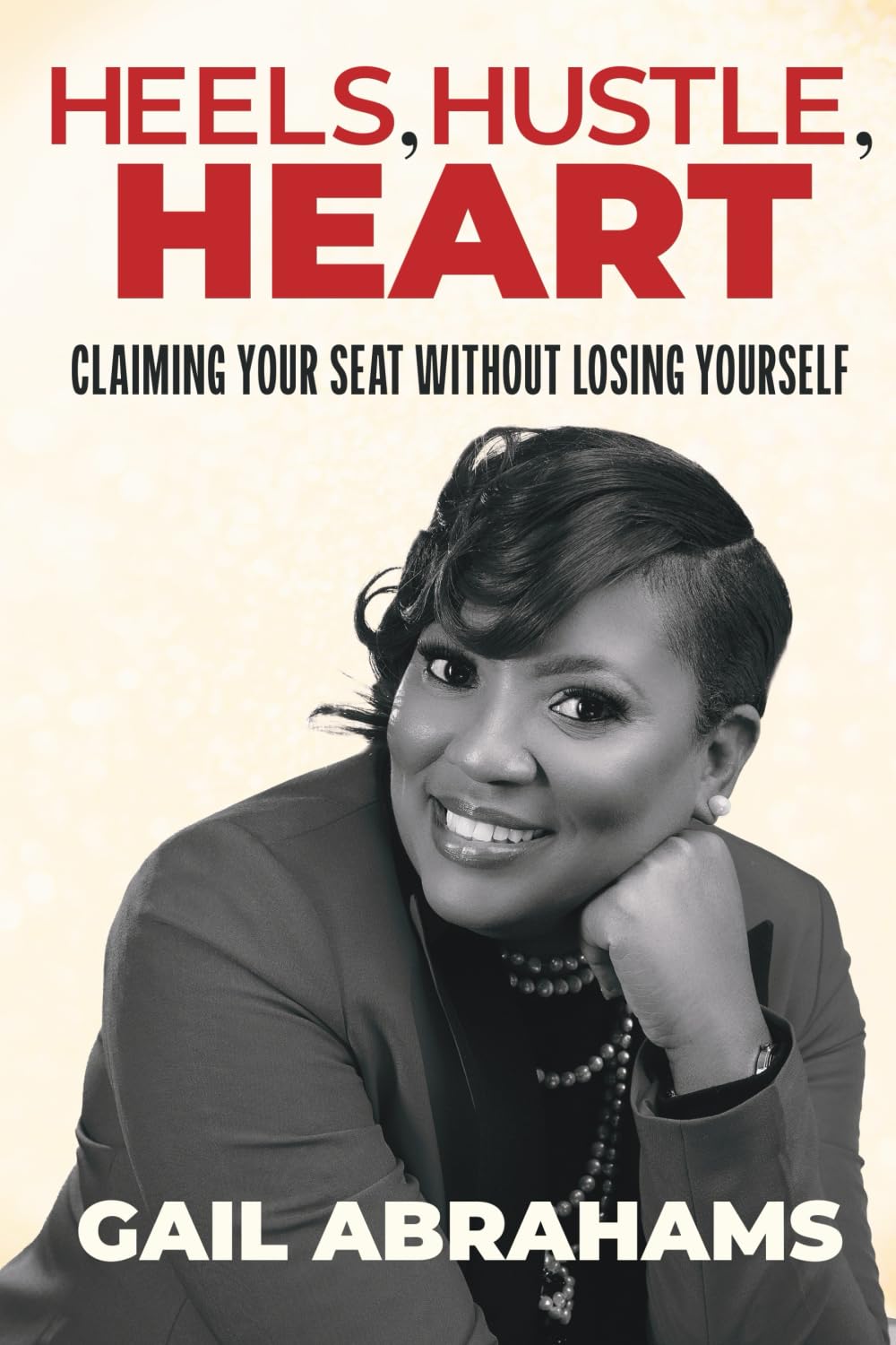 Heels, Hustle, Heart: Claiming Your Seat Without Losing Yourself