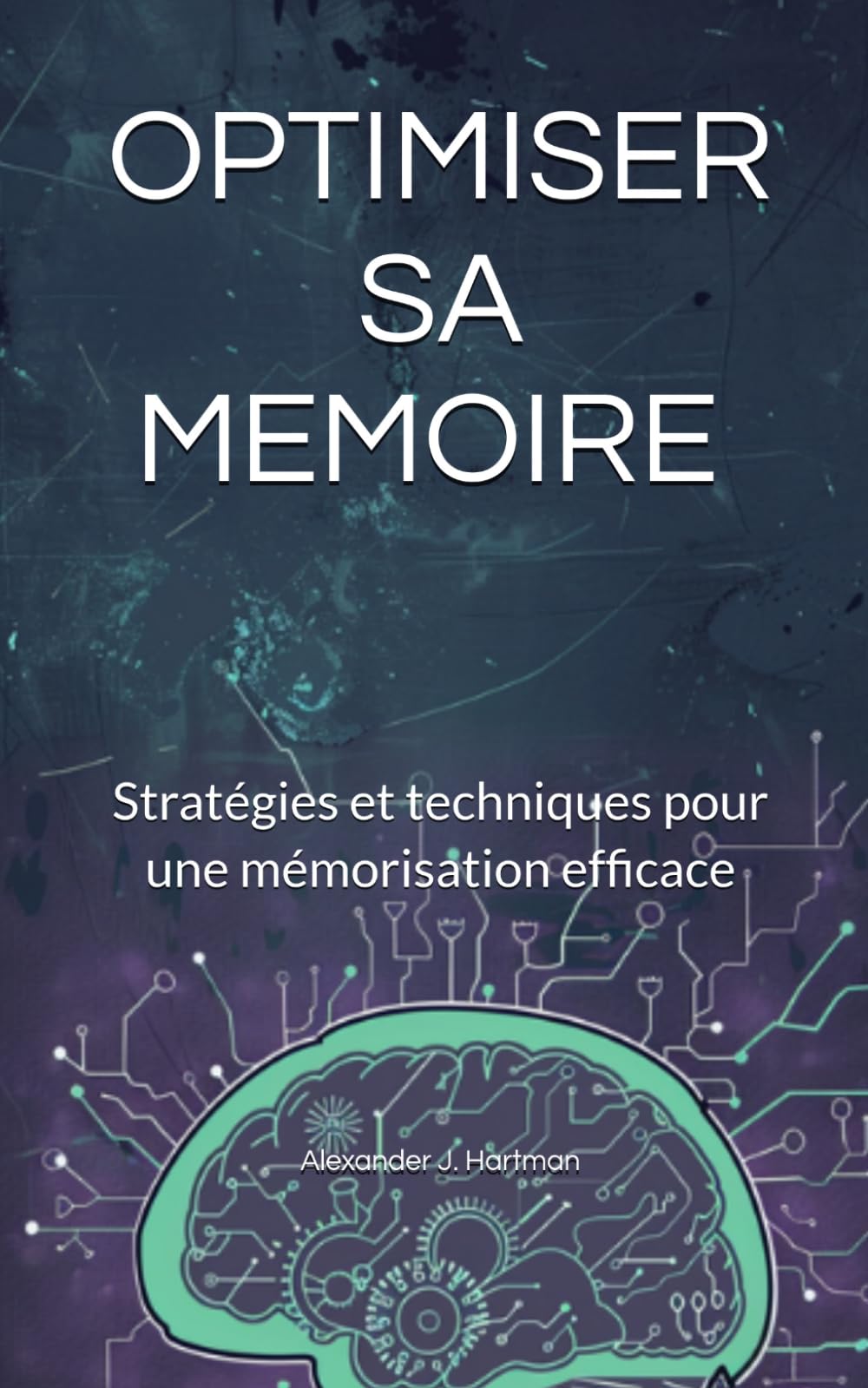 Optimiser sa mémoire: Stratégies et techniques pour une mémorisation efficace
