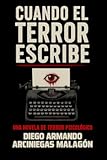 Cuando el terror escribe (Novela) (Del tiempo y sus demonios nº 3) (Spanish Edition)