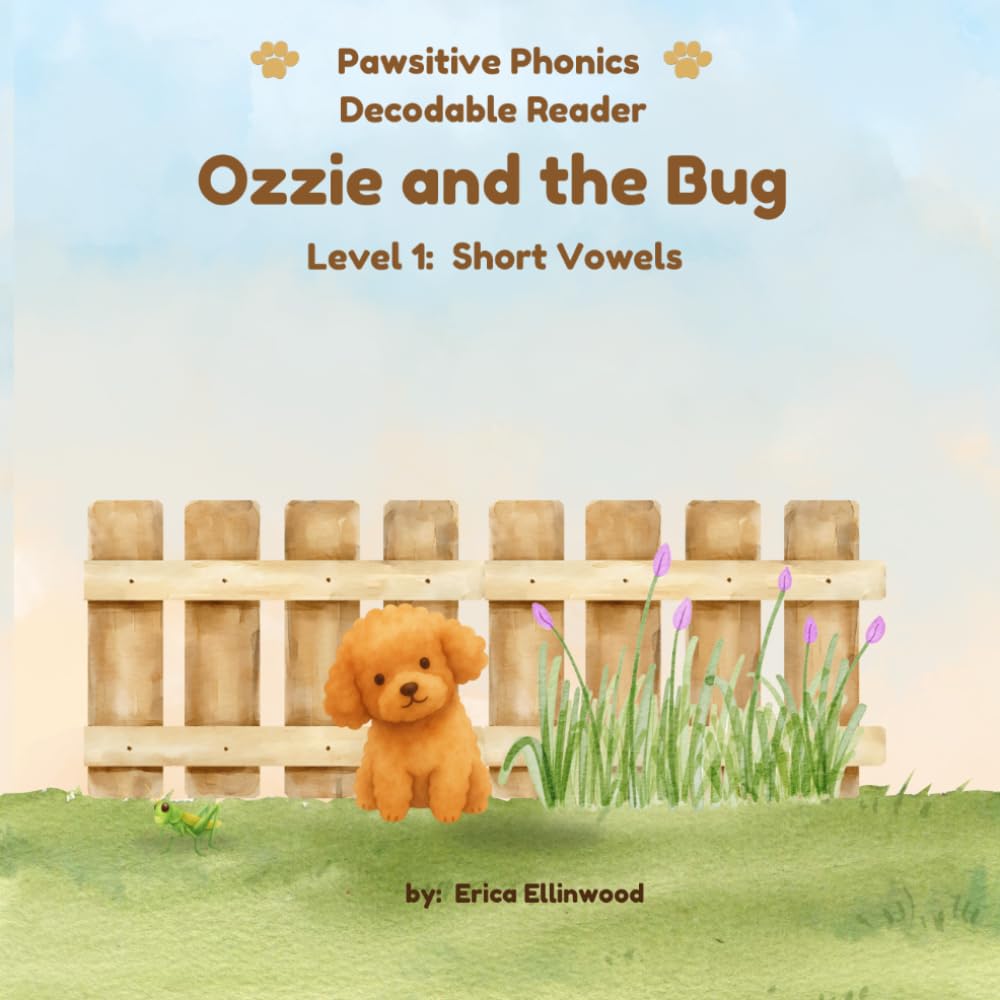 Ozzie and the Bug (Pawsitive Phonics Decodable Readers: Level 1 Short Vowels (CVC))