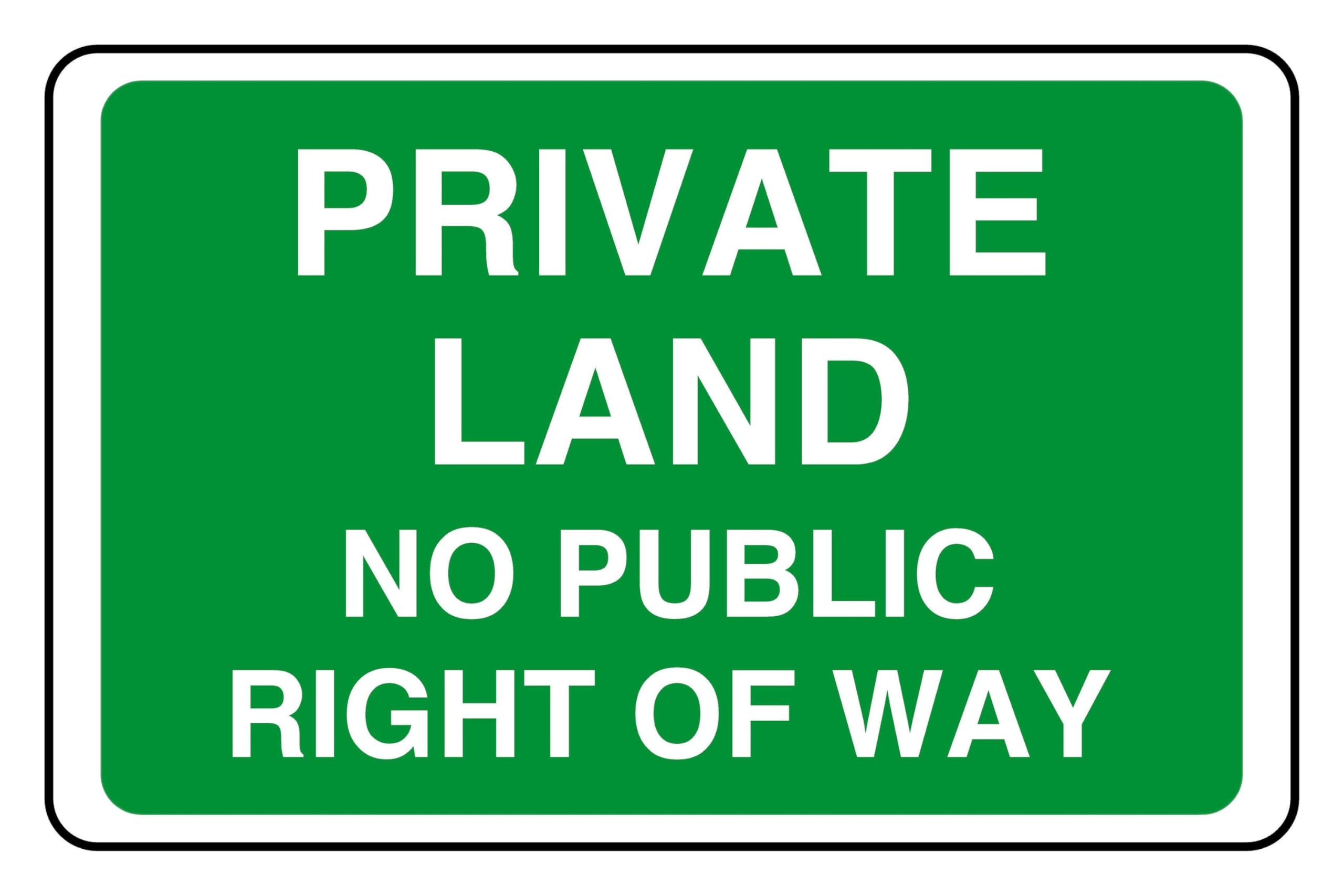 Private Land No Public Right Of Way - safety sign - 3mm Aluminum Dibond for indoor/outdoor usage (400mm x 300mm) 14m Viewing Distance.