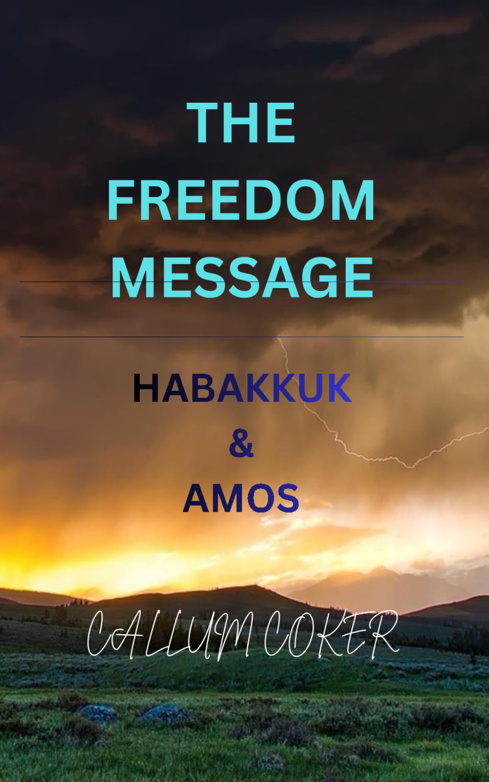 THE FREEDOM MESSAGE: HABAKKUK & AMOS