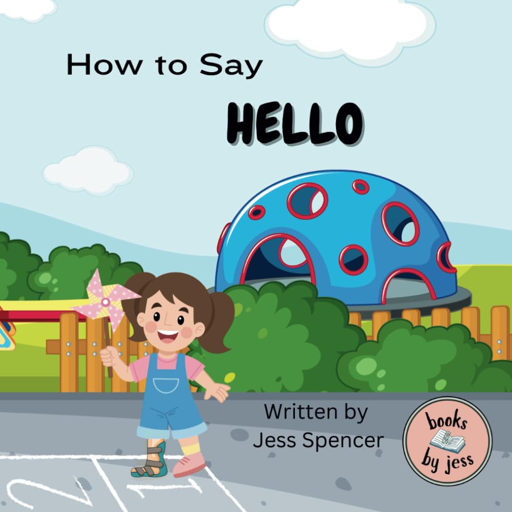 How to Say Hello: A story about the first day of school with a disability