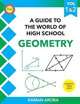 A Guide to The World of High School Geometry Volume 1 & 2 High School Math Series