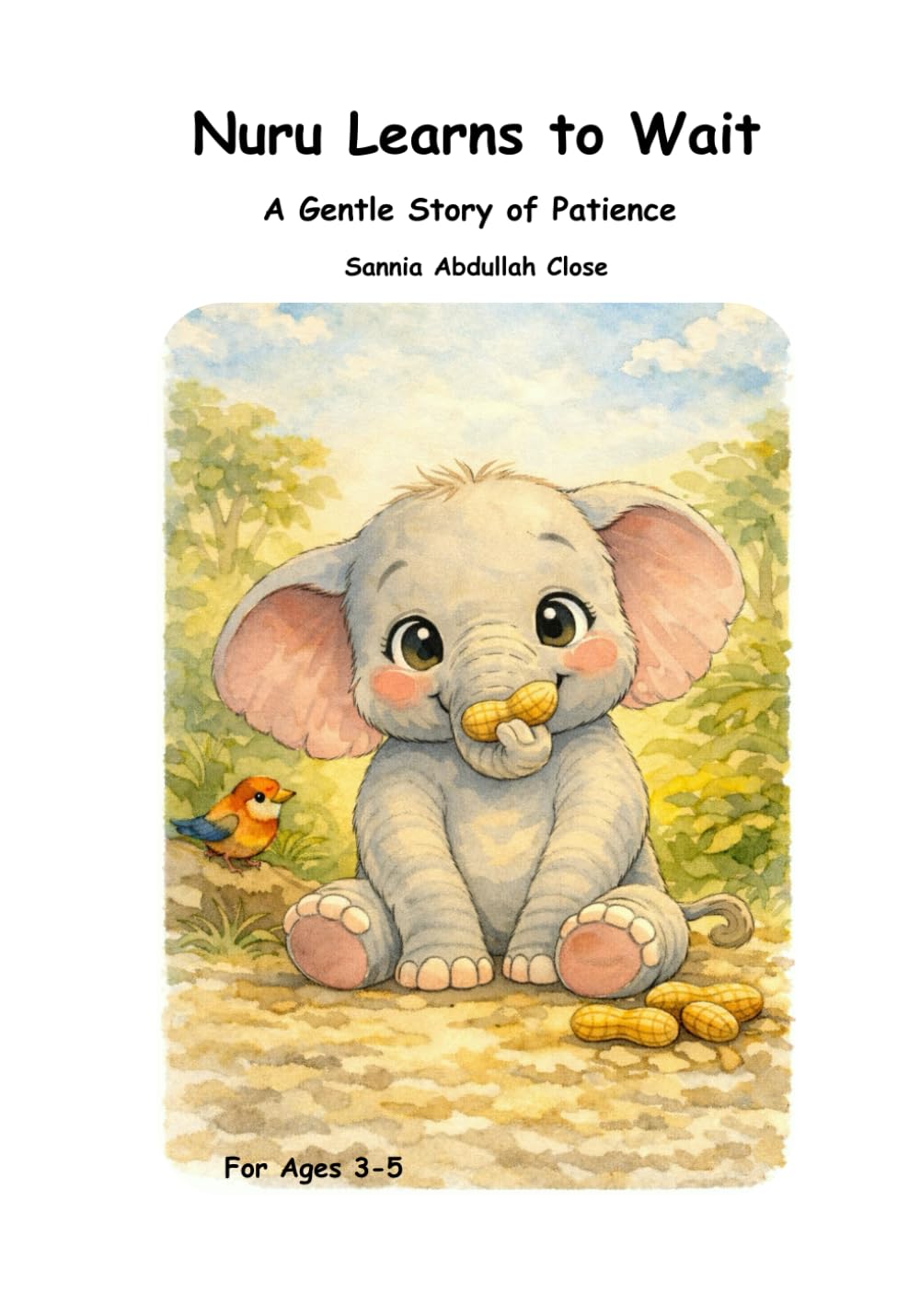 Nuru Learns to Wait: A Gentle Story of Patience (Nuru Learns Big Things)