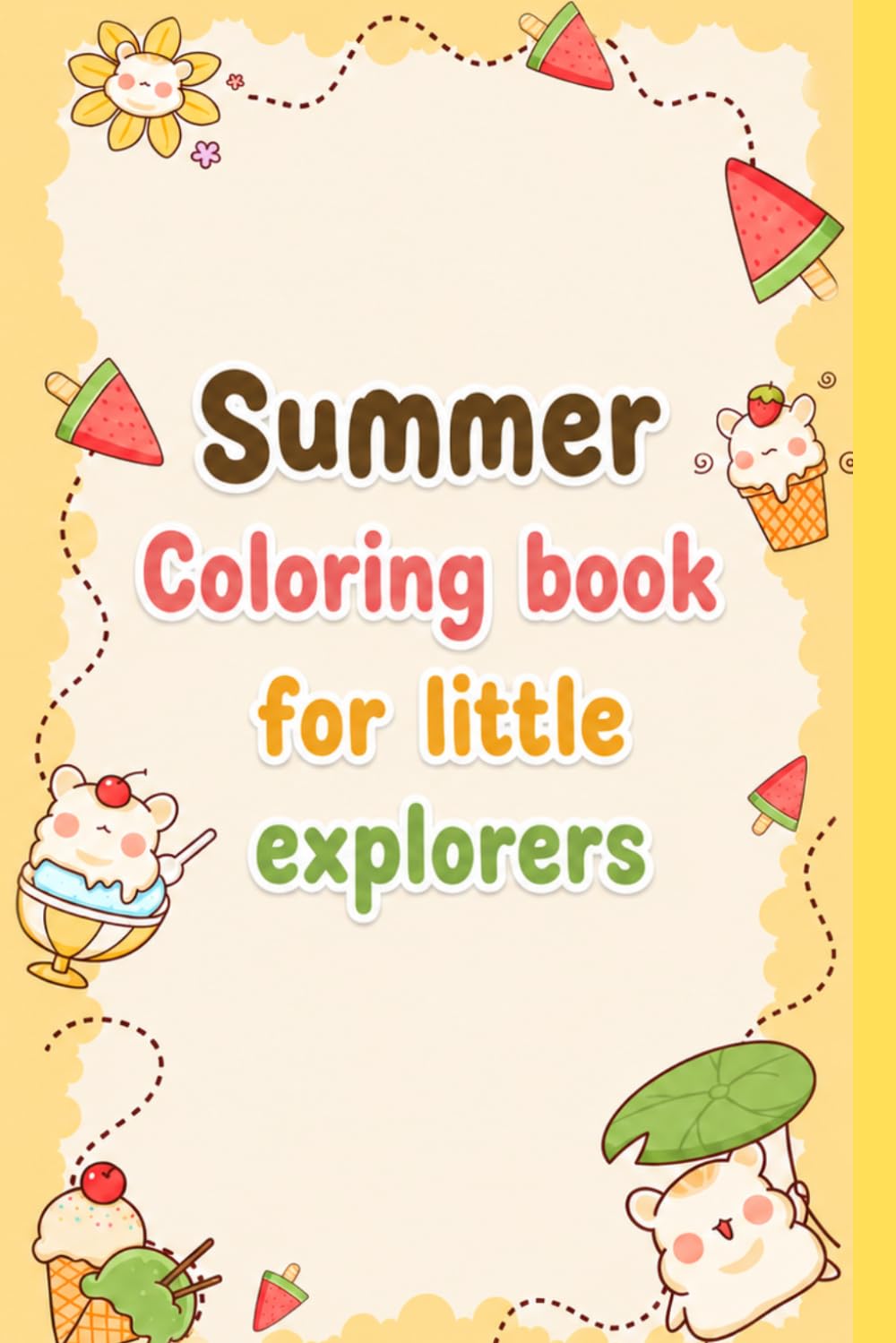 Summer coloring book for little explorers: Welcome, Little Explorer! Grab your crayons and start your adventure!