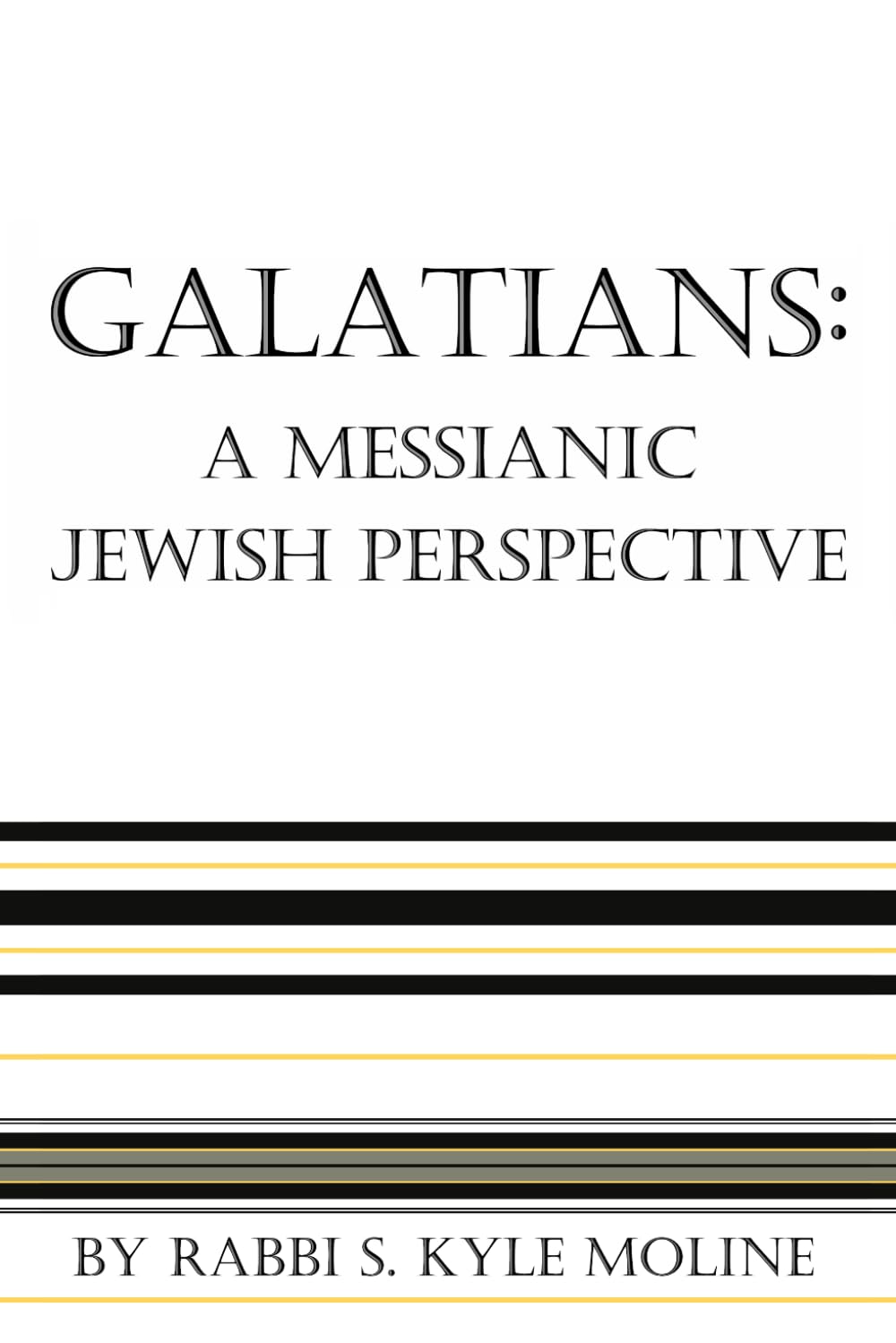 Galatians: A Messianic Jewish Perspective