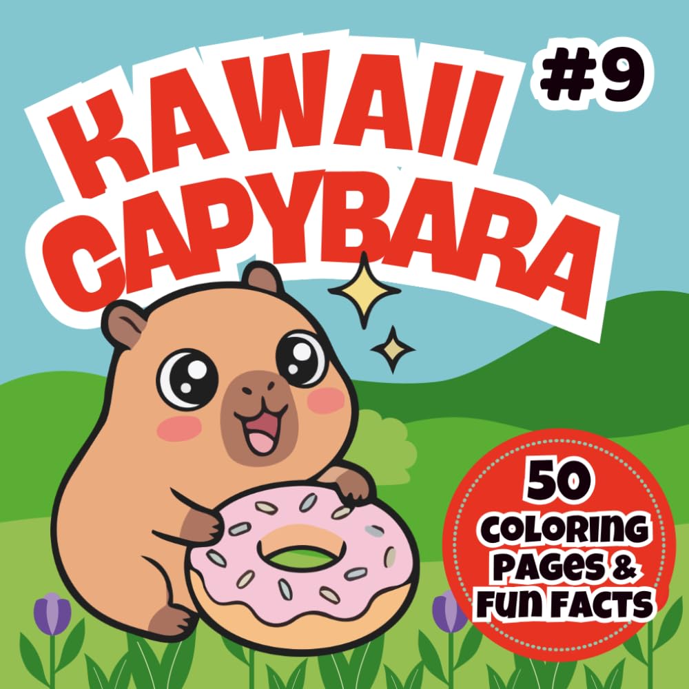 Kawaii Capybara Coloring Book: Super Cute Japanese-Style Capybara Coloring Pages + 50 Fun Capybara Facts for Kids Ages 3-7 (Happy Capybara Coloring Adventures)
