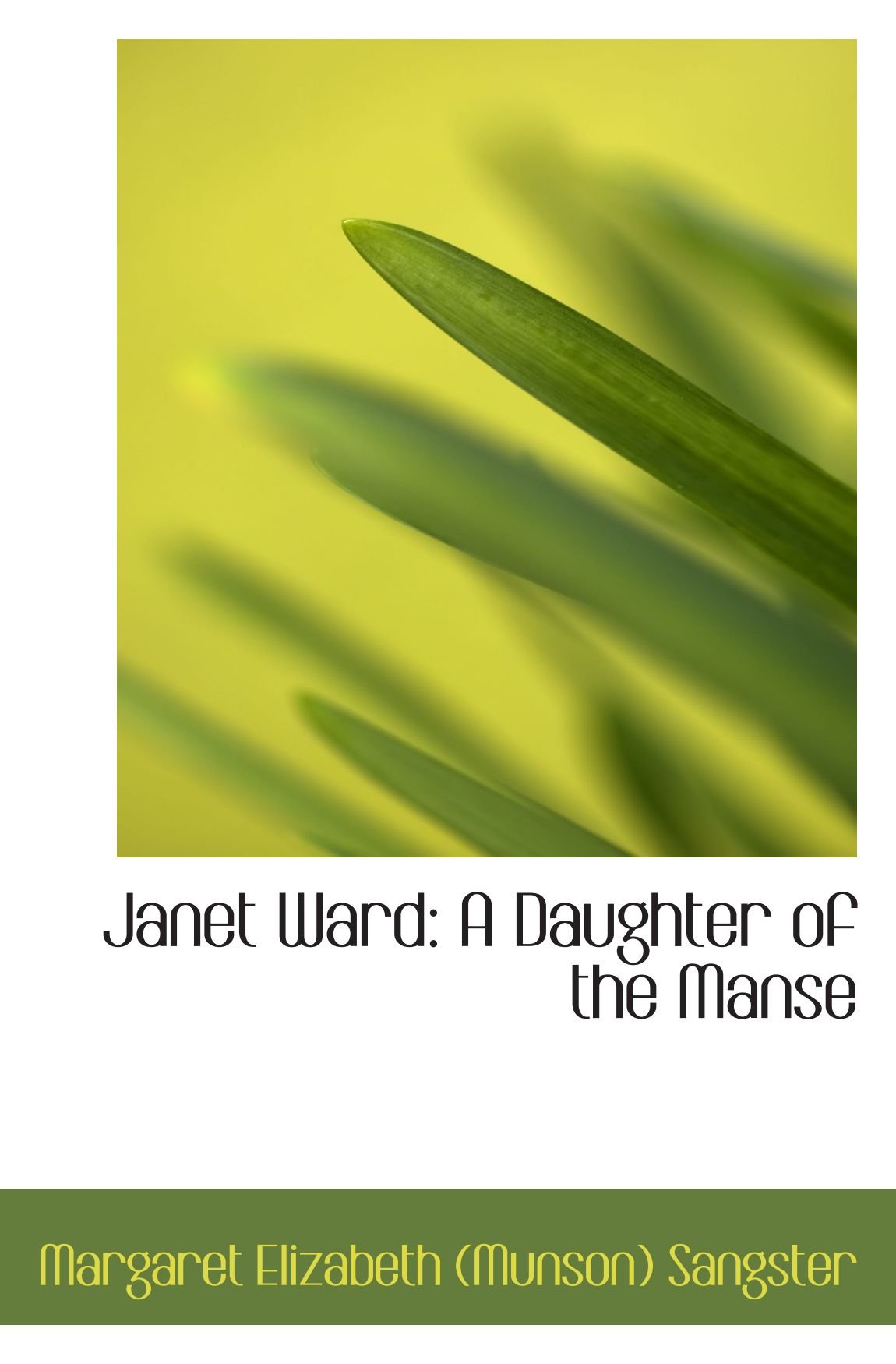 Janet Ward: A Daughter of the Manse Paperback