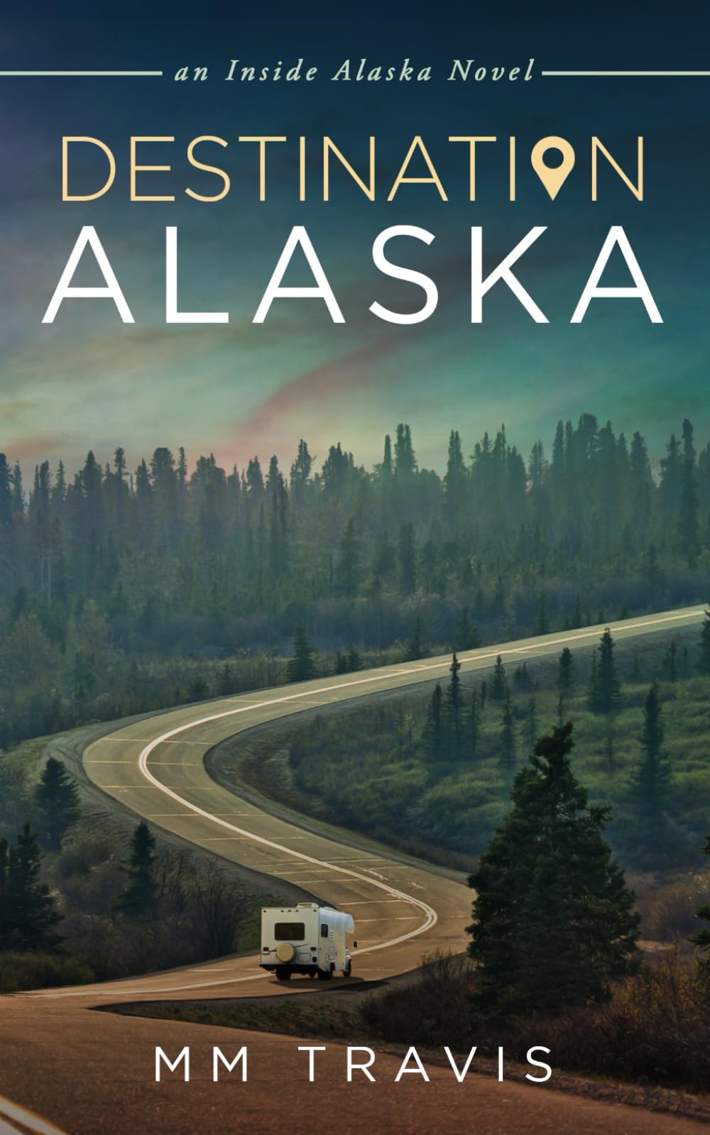 Destination Alaska: an Inside Alaska Novel