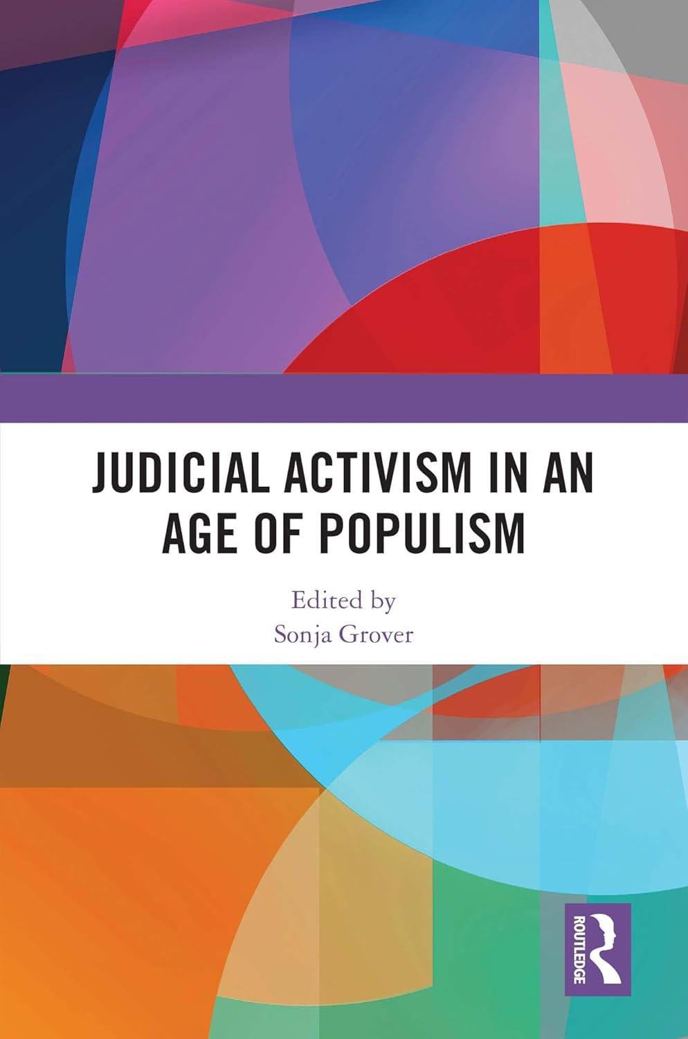 Judicial Activism in an Age of Populism Kindle edition by Grover