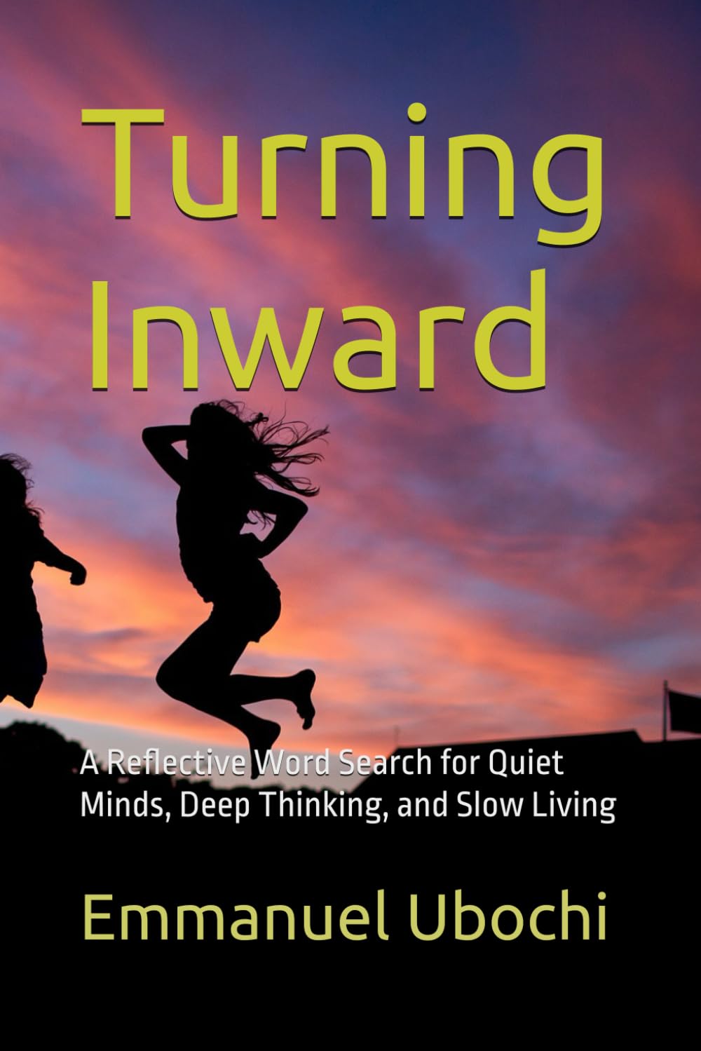 Turning Inward: A Reflective Word Search for Quiet Minds, Deep Thinking, and Slow Living