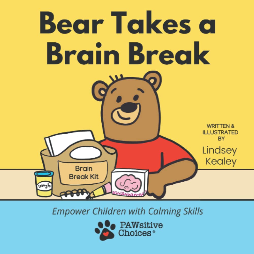 Bear Takes a Brain Break: Empower Children with Calming Skills
