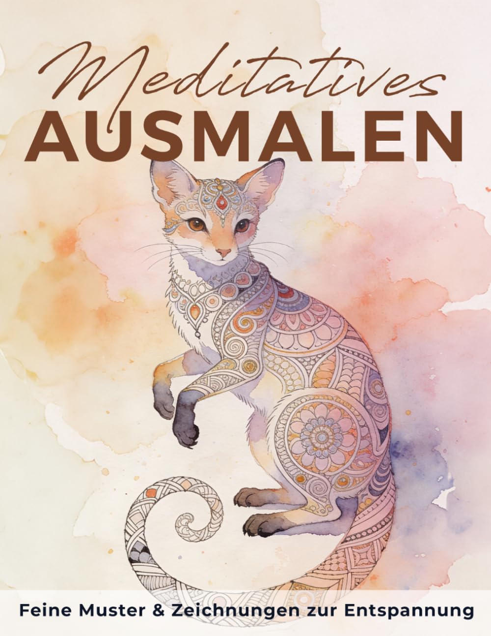 Meditatives Ausmalen - Feine Muster & Zeichnungen zur Entspannung: Finde Ruhe im Ausmalen