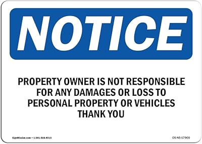 OSHA Notice Signs - Property Owner is Not Responsible for Any Sign | Extremely Durable Made in The USA Signs Or Heavy Duty Vinyl Label | Protect Your Warehouse & Business