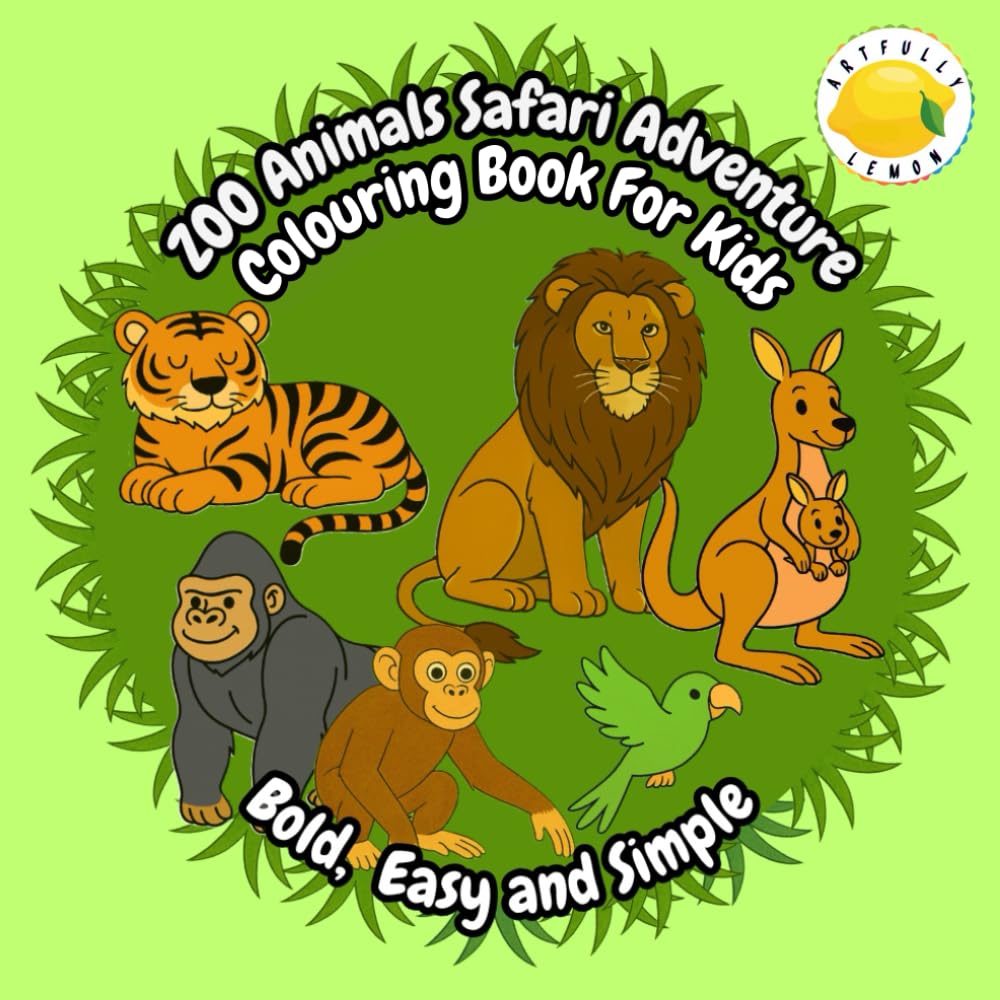 Zoo Animal Safari Adventure Bold,Easy and Simple Colouring Book for Kids (The Artfully Lemon Series of Colouring Books!)