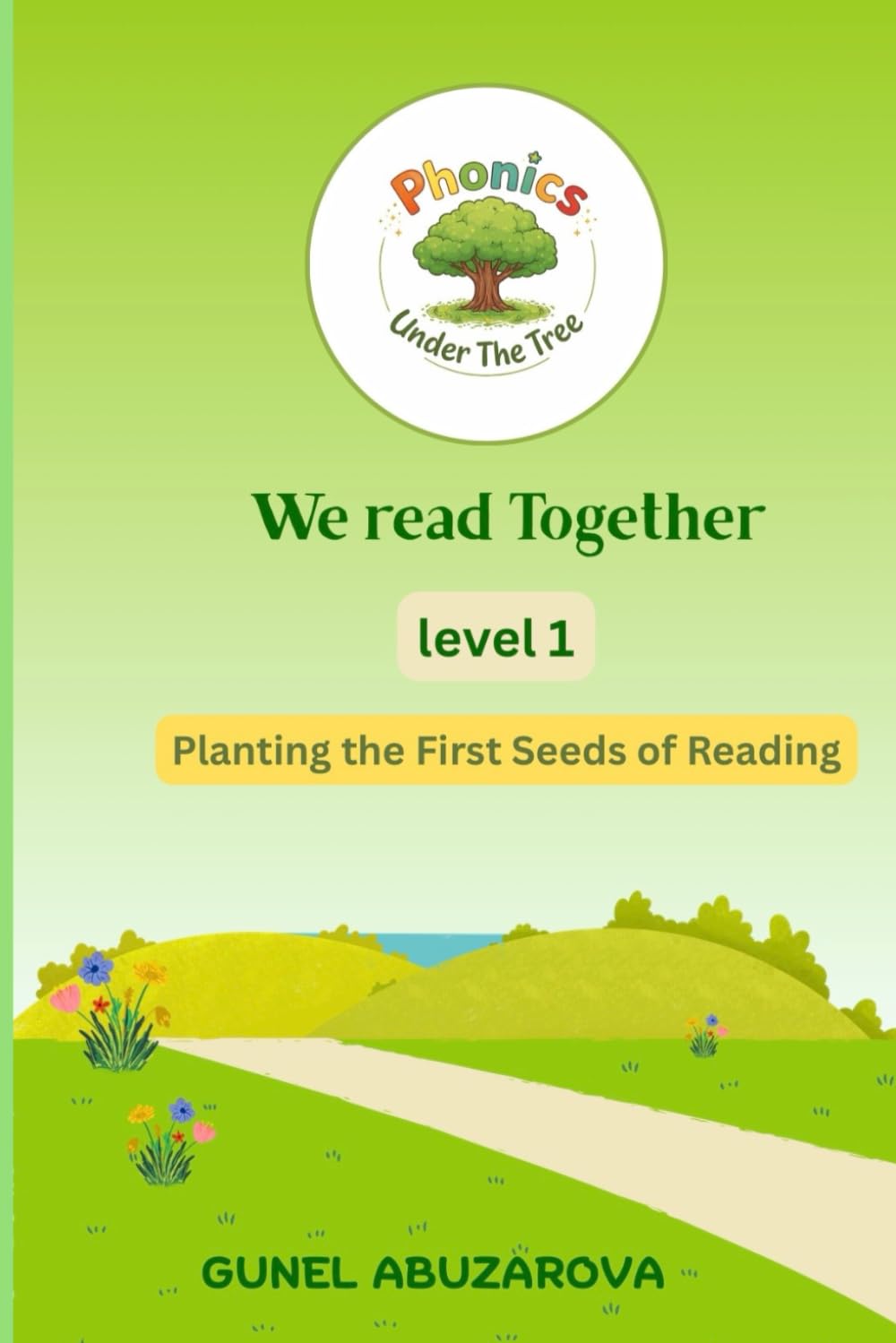 We Read Together: A Gentle Level 1 Reading Book for Early and ESL Readers (Phonics Under The Tree)