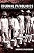 Colonial Pathologies: American Tropical Medicine, Race, and Hygiene in the Philippines