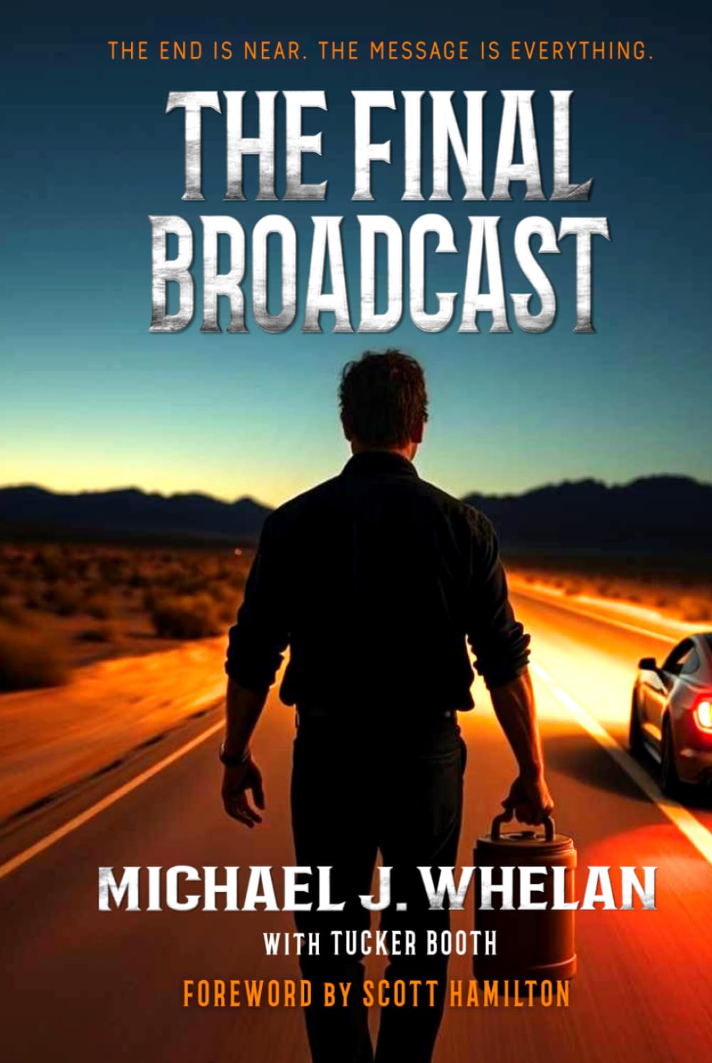 The Final Broadcast: Living, Dying, and Finding Joy in the Middle of Grief