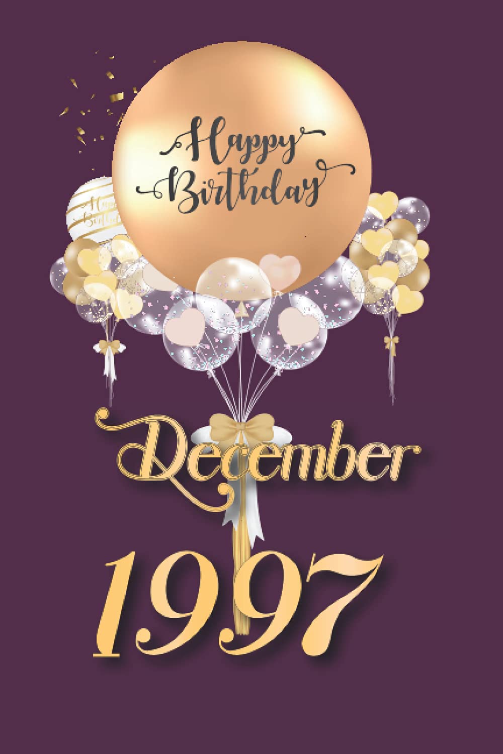 Happy Birthday 1997 December: The legendary Since December 1997 Notebook Journal is 100 Pages and 6x9 inches in size, It makes a great birthday gift. Inventive birthday present ideas