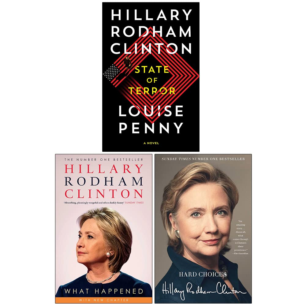 Hillary Rodham Clinton Collection 3 Books Set (State of Terror, What Happened, Hard Choices)