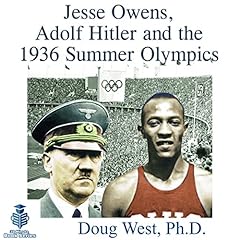 Jesse Owens, Adolf Hitler and the 1936 Summer Olympics Audiolibro Por Doug West arte de portada