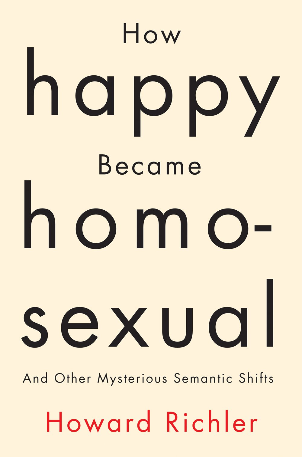Buy How Happy Became Homosexual: And Other Mysterious Semantic Shifts — BookShops.in