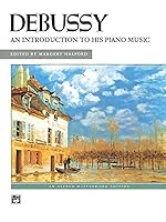 Algopix Similar Product 15 - Debussy  An Introduction to His Piano