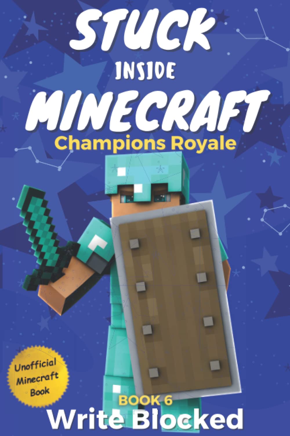 Stuck Inside Minecraft: Book 6 (Unofficial Minecraft Isekai LitRPG Survival Series)
