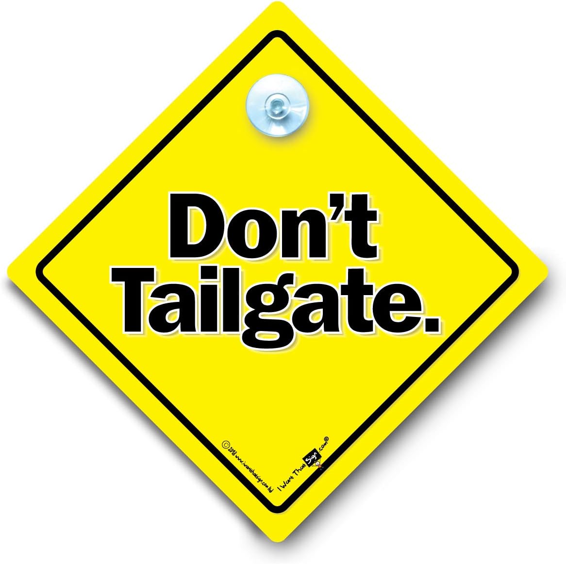 Don't Tailgate Vehicle Sign Do Not Tailgate Car Sign