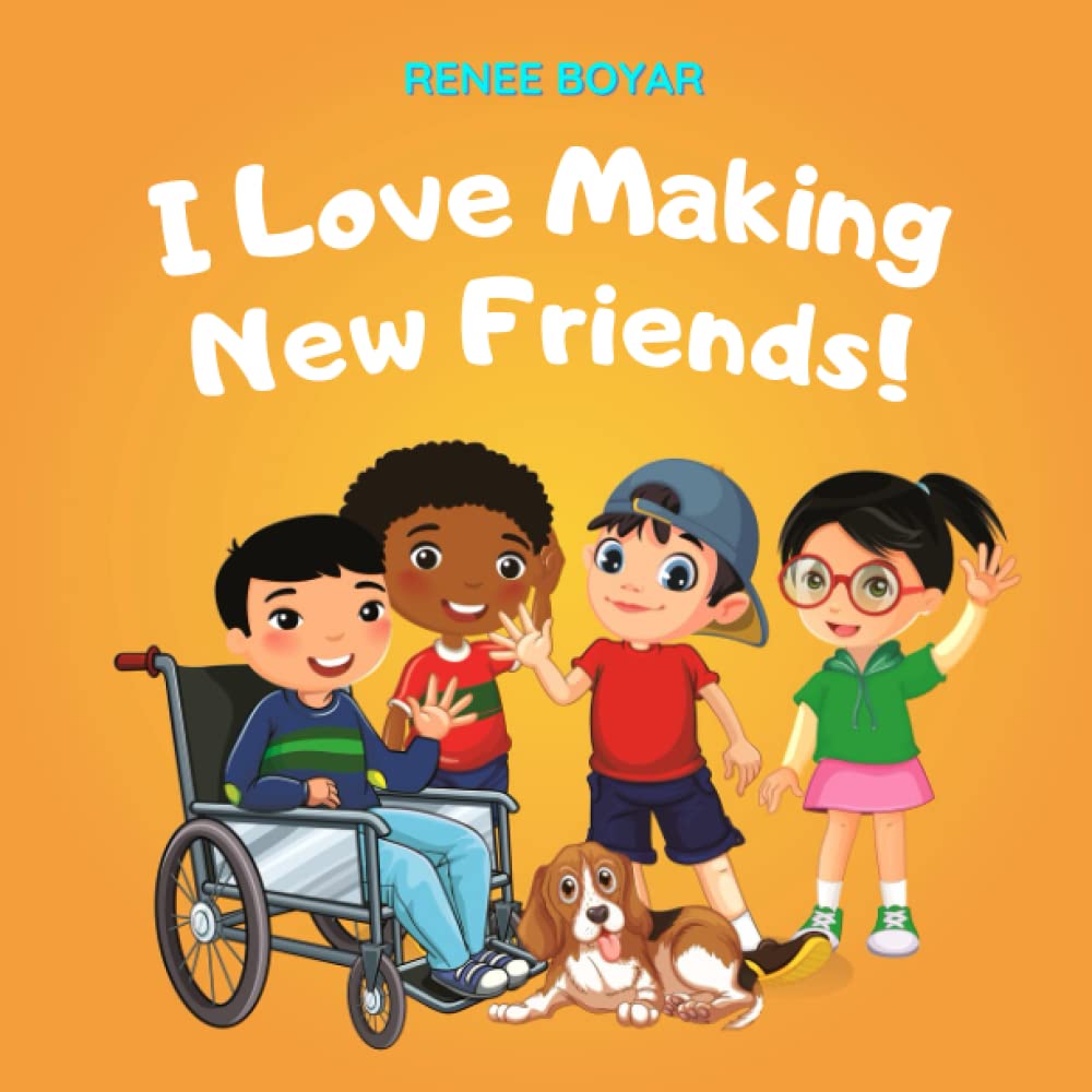 I Love Making New Friends!: Children's Book about Friendship, Diversity, Inclusion, Kindness and Empathy (Social and Emotional Skills for Kids)