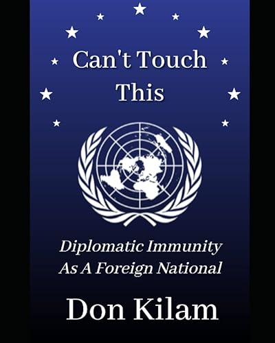 Can't Touch This Diplomatic Immunity As A Foreign National (Million Dollars Worth Of Game)