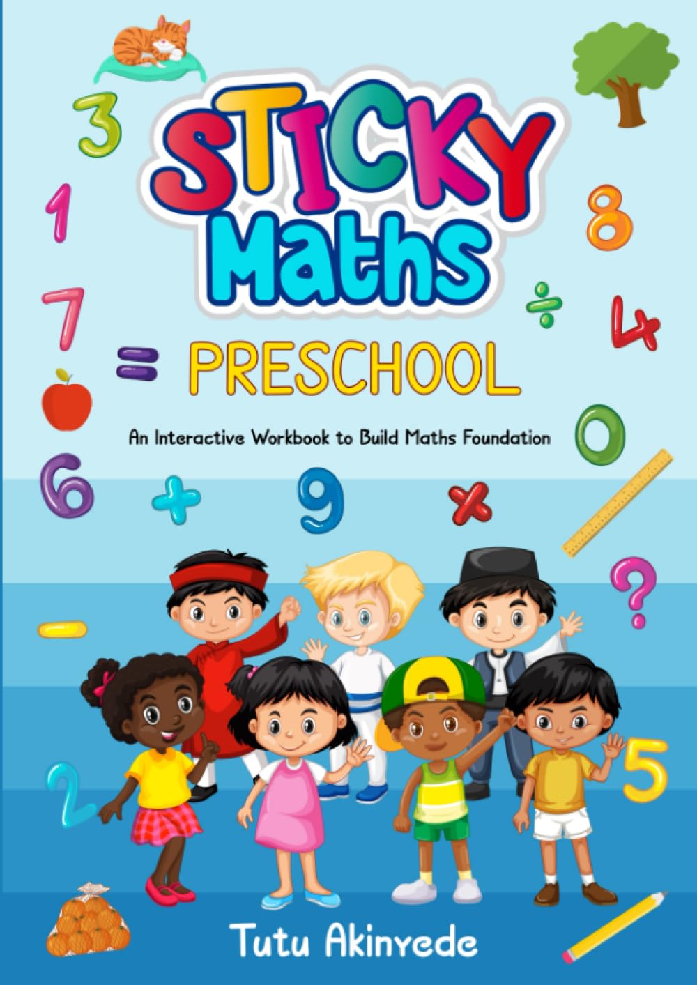 Sticky Maths Preschool An Interactive Workbook to Build