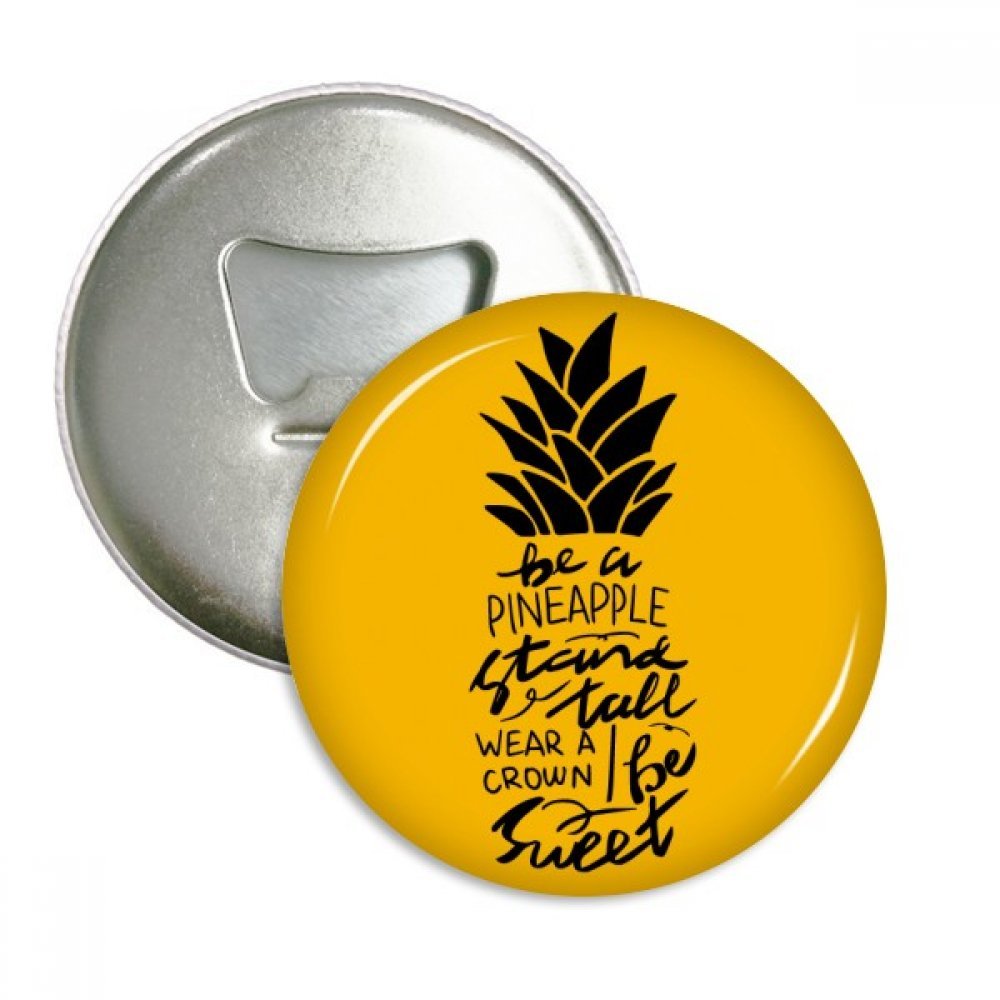 Décapsuleur aimanté frigo ananas jaune cadeau badge rond argenté x3