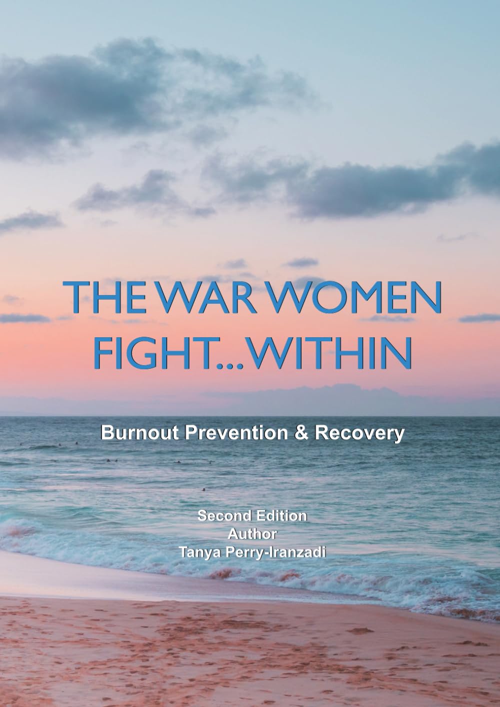 The War Women Fight...Within: Burnout Prevention and Recovery