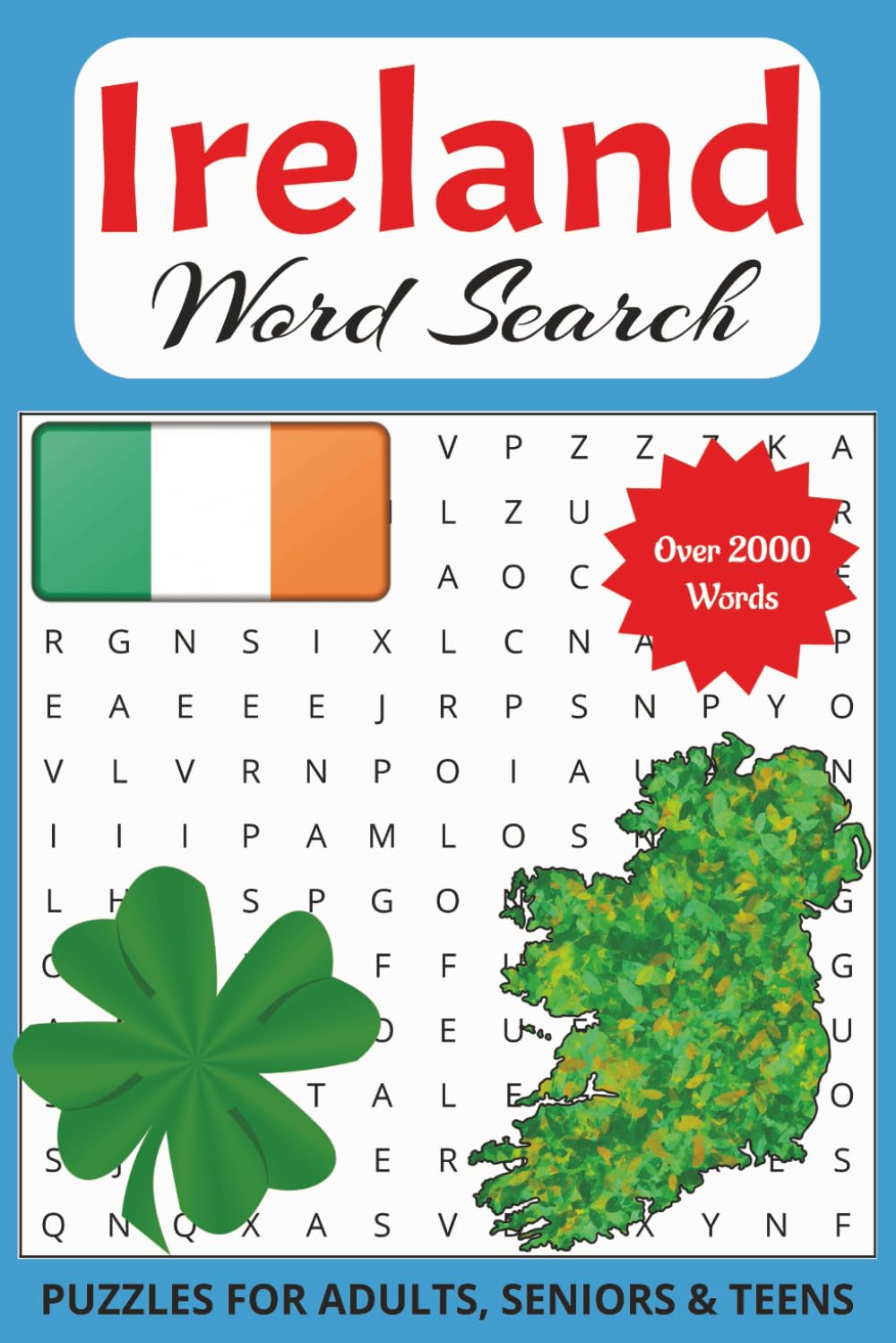 Ireland Word Search Puzzle Book: Word Searches with Easy-to-Read Print about Ireland, Irish Culture and More | 6x9 inches, 200 Pages | 100 Puzzles ... Gift for Vacations and Relaxation