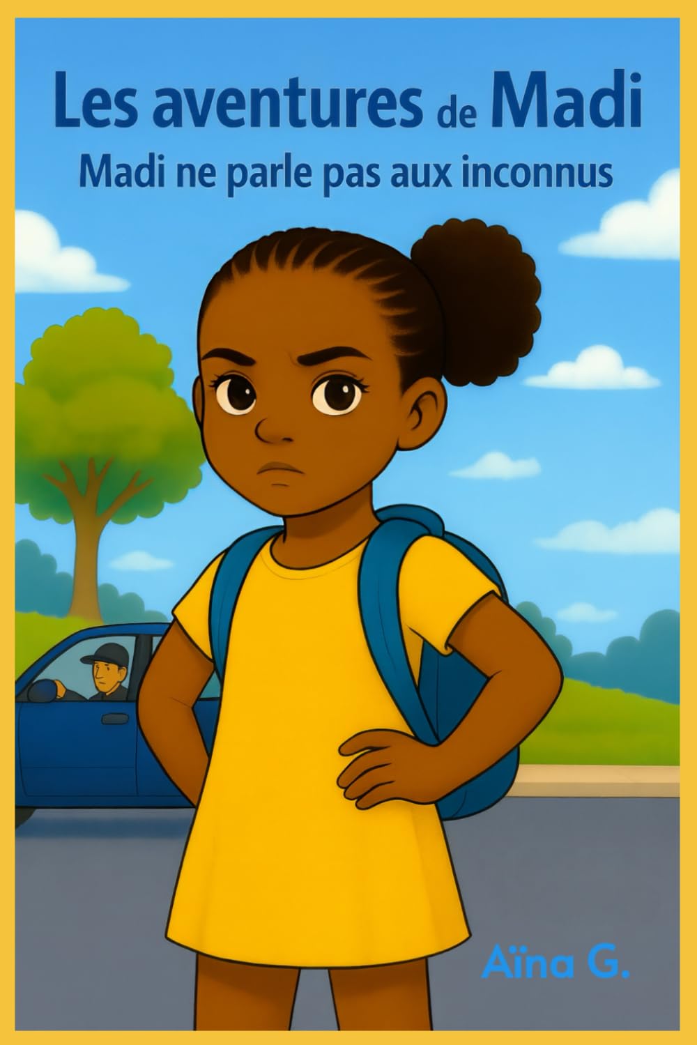 LES AVENTURES DE MADI: MADI NE PARLE PAS AUX INCONNUS