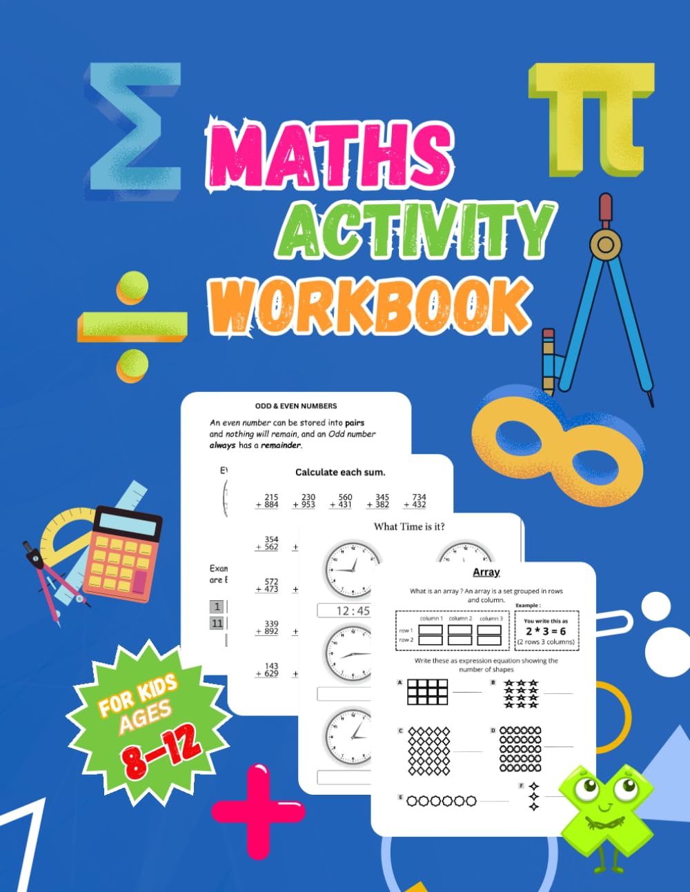 Maths Activity Workbook For Kids Ages 8-12: Addition, Subtraction, Multiplication, Division, Fractions, Percentages, and Telling the Time