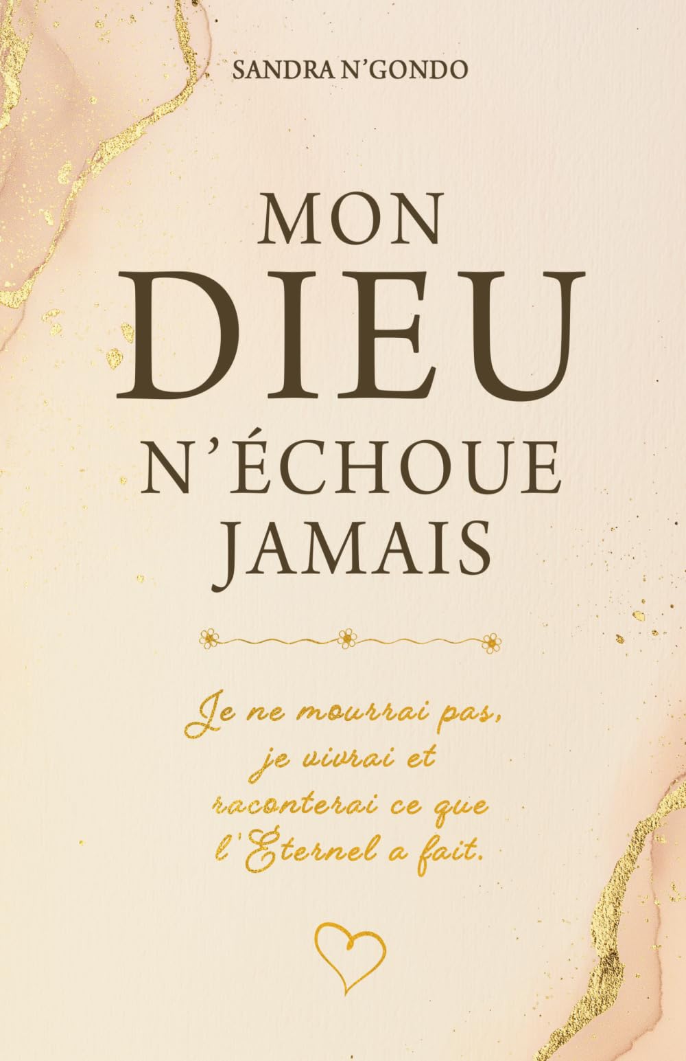 Mon Dieu n'échoue jamais