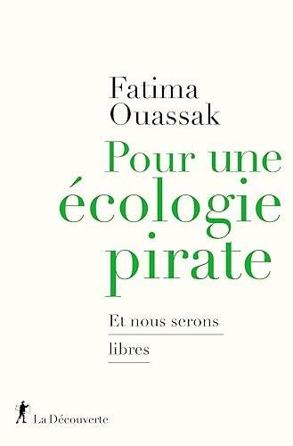 Pour une écologie pirate Et nous serons libres (Cahiers libres) (French Edition)